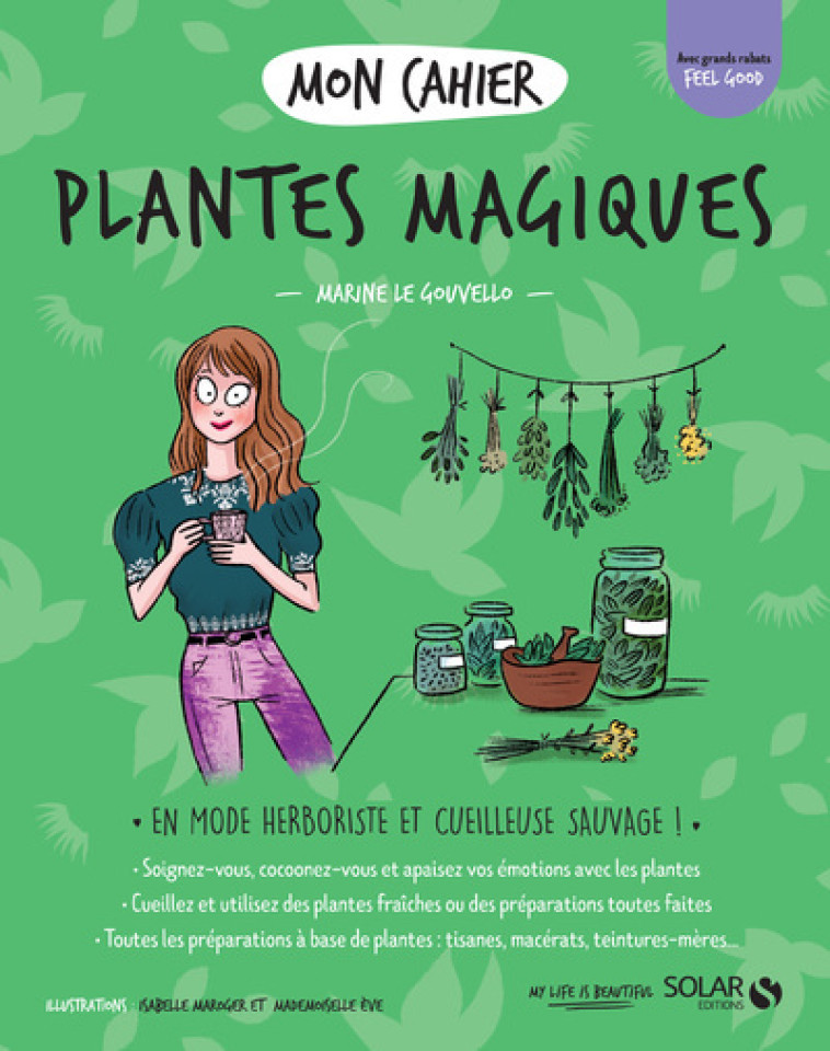 MON CAHIER PLANTES MAGIQUES - LE GOUVELLO MARINE - SOLAR