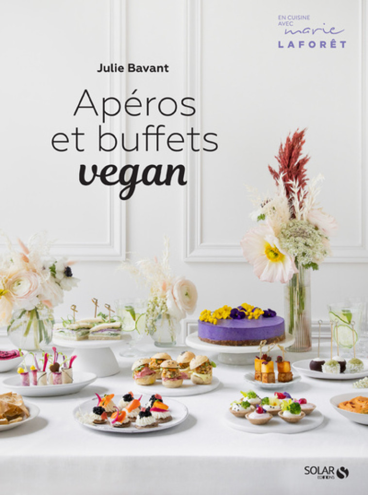 APEROS ET BUFFETS VEGAN - BAVANT/CARON/LAFORET - SOLAR