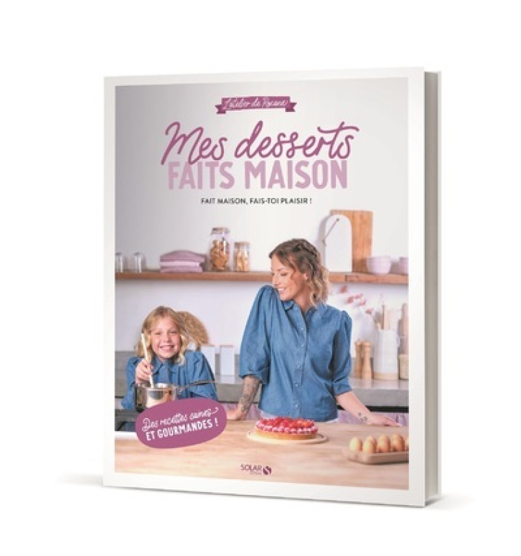 MES DESSERTS FAITS MAISON - ROXANE - SOLAR