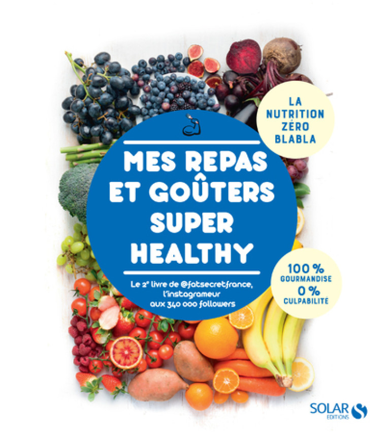 MES REPAS ET GOUTERS SUPER HEALTHY PAR FATSECRETFRANCE - ROCCO MARCELLO - SOLAR