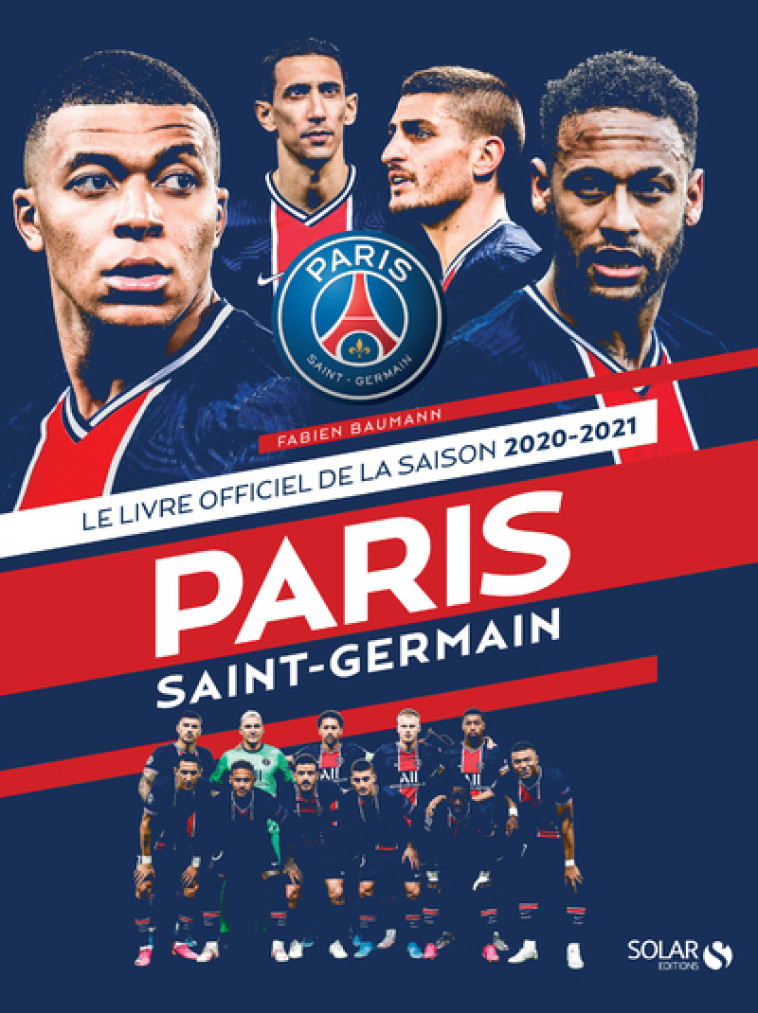 LIVRE DE LA SAISON DU PARIS SAINT-GERMAIN 2020-2021 - COLLECTIF - SOLAR