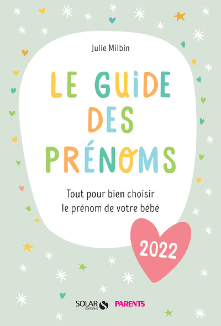 LE GUIDE DES PRENOMS 2022 - MILBIN JULIE - SOLAR