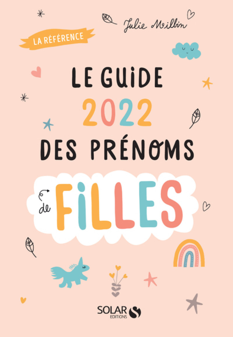 GUIDE 2022 DES PRENOMS DE FILLES - MILBIN JULIE - SOLAR