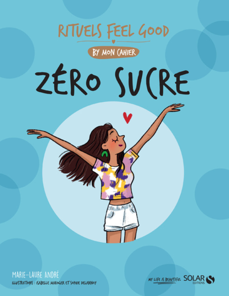 MON CAHIER RITUELS ZERO SUCRE - ANDRE MARIE-LAURE - SOLAR