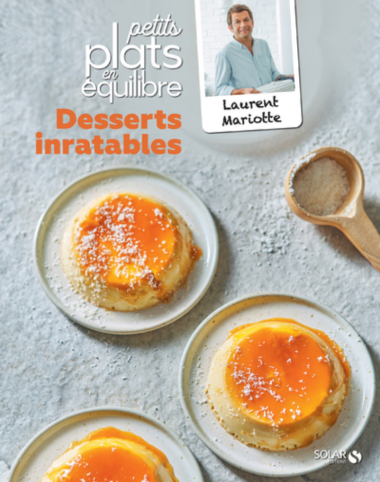 DESSERTS INRATABLES - PETITS PLATS EN EQUILIBRE - MARIOTTE LAURENT - SOLAR