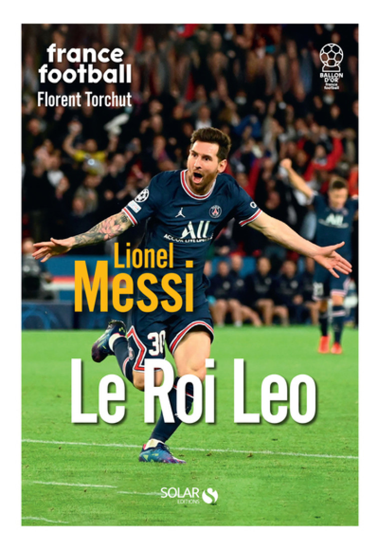 LIONEL MESSI LE ROI LEO - COLLECTIF - SOLAR