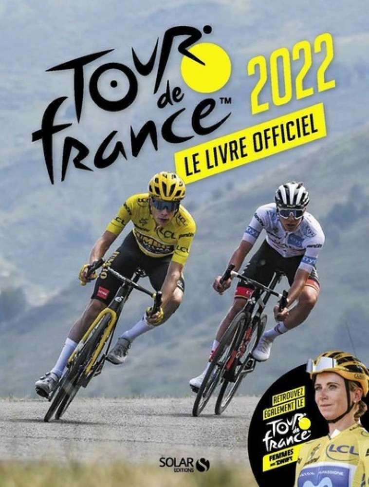 LIVRE OFFICIEL DU TOUR DE FRANCE 2022 - THOMAZEAU FRANCOIS - SOLAR