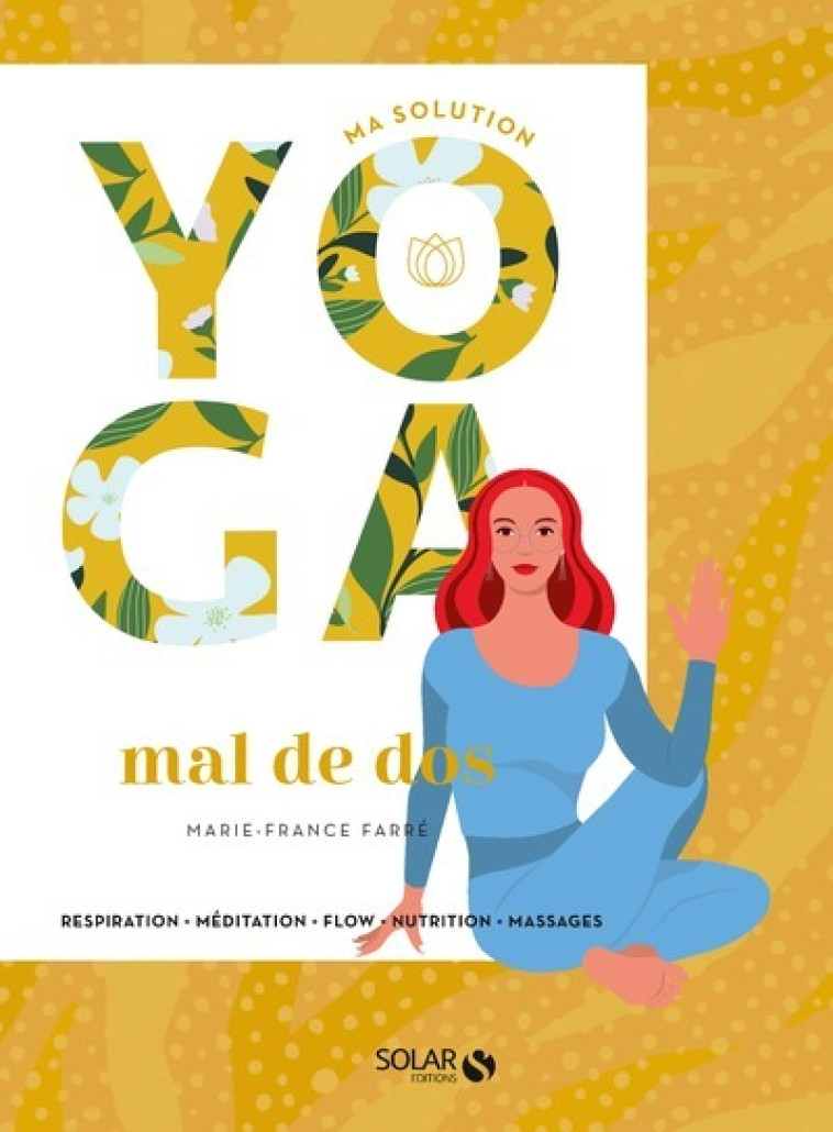 MA SOLUTION YOGA - MAL DE DOS - LIVRE - FARRE MARIE-FRANCE - SOLAR