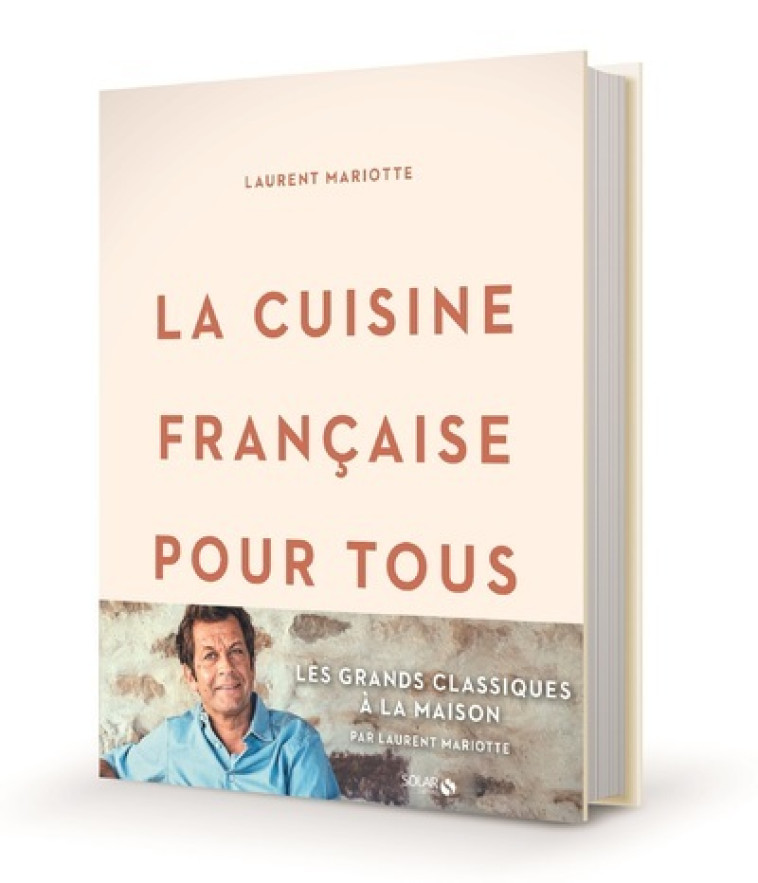 LA CUISINE FRANCAISE POUR TOUS - MARIOTTE LAURENT - SOLAR