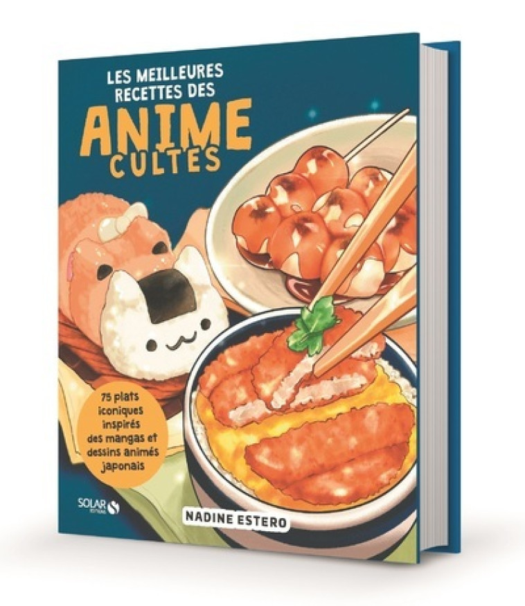 LES MEILLEURES RECETTES DES ANIMES - ESTERO NADINE - SOLAR