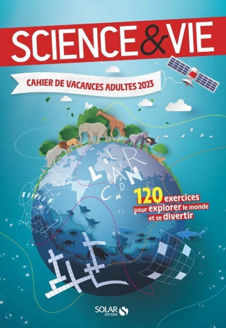 CAHIER DE VACANCES ADULTES 2023 - SCIENCE & VIE - MATHIVET/THOUET - SOLAR