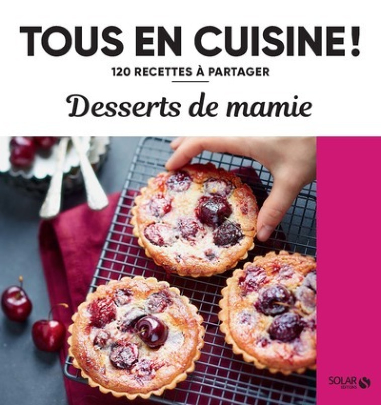 DESSERTS DE MAMIE - TOUS EN CUISINE - COLLECTIF - SOLAR