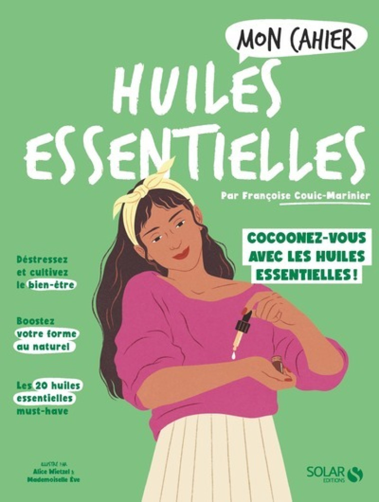 MON CAHIER HUILES ESSENTIELLES NED - COUIC-MARINIER F. - SOLAR