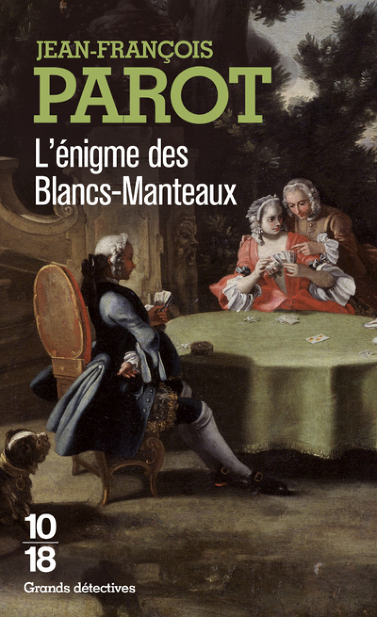 L'ENIGME DES BLANCS MANTEAUX - PAROT JEAN-FRANCOIS - 10 X 18