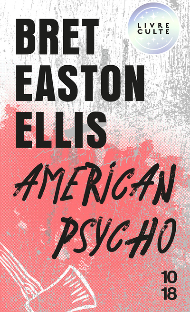 AMERICAN PSYCHO - ELLIS BRET EASTON - 10 X 18