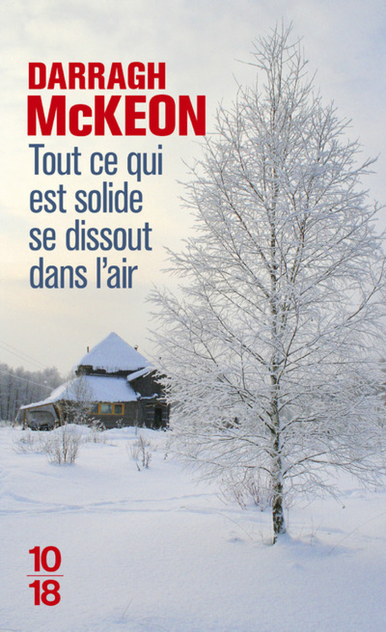 TOUT CE QUI EST SOLIDE SE DISSOUT DANS L'AI R - MCKEON DARRAGH - 10 X 18