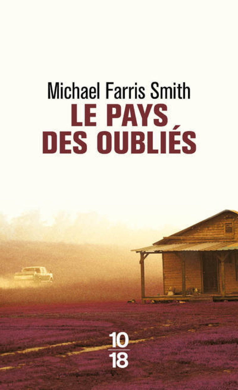 LE PAYS DES OUBLIES - SMITH MICHAEL FARRIS - 10 X 18