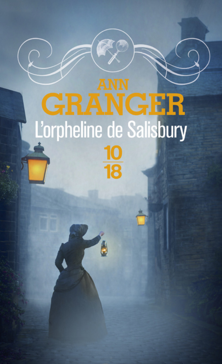 L'ORPHELINE DE SALISBURY - VOL07 - GRANGER ANN - 10 X 18