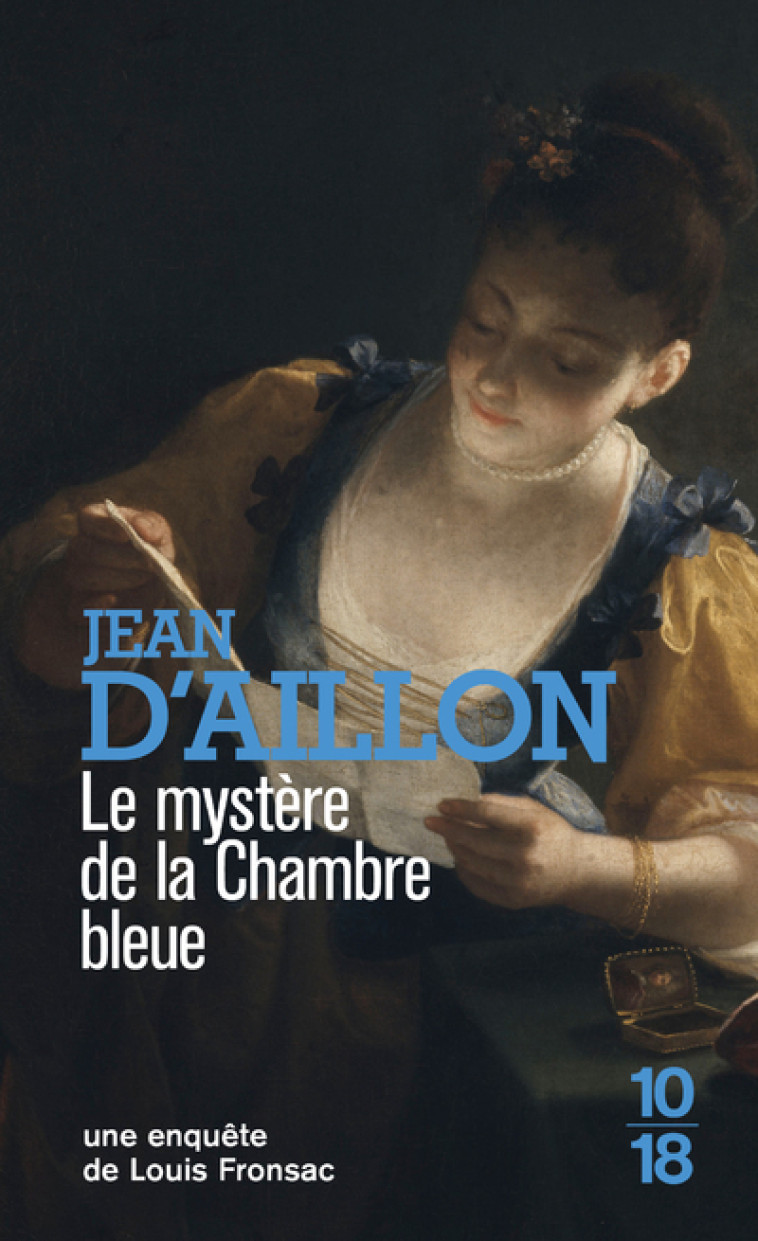 LE MYSTERE DE LA CHAMBRE BLEUE - AILLON JEAN D' - 10 X 18