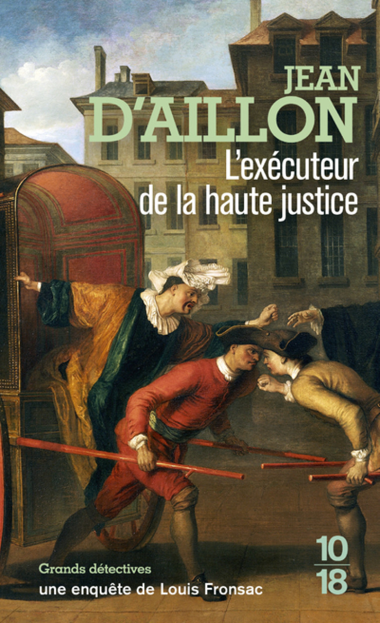 L'EXECUTEUR DE LA HAUTE JUSTICE - AILLON JEAN D' - 10 X 18