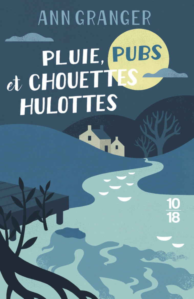 PLUIE, PUBS ET CHOUETTES HULOTTES - GRANGER PATRICIA ANN - 10 X 18