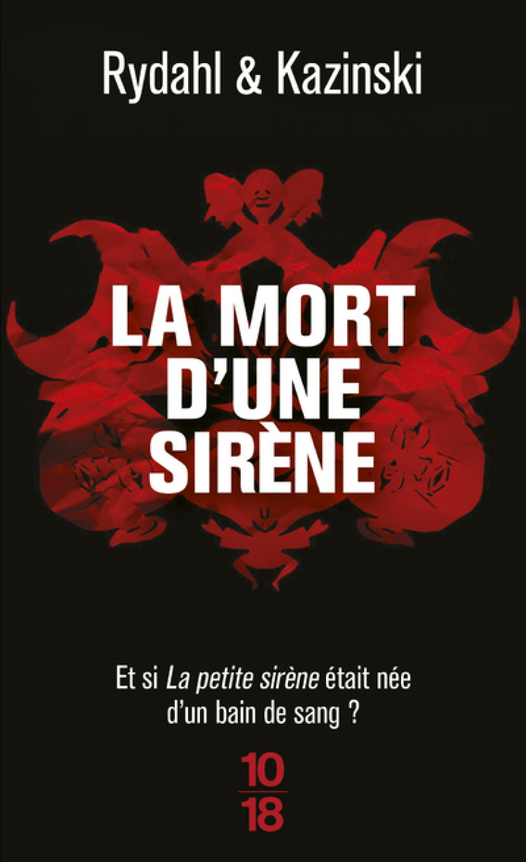 LA MORT D'UNE SIRENE - RYDAHL/KAZINSKI - 10 X 18