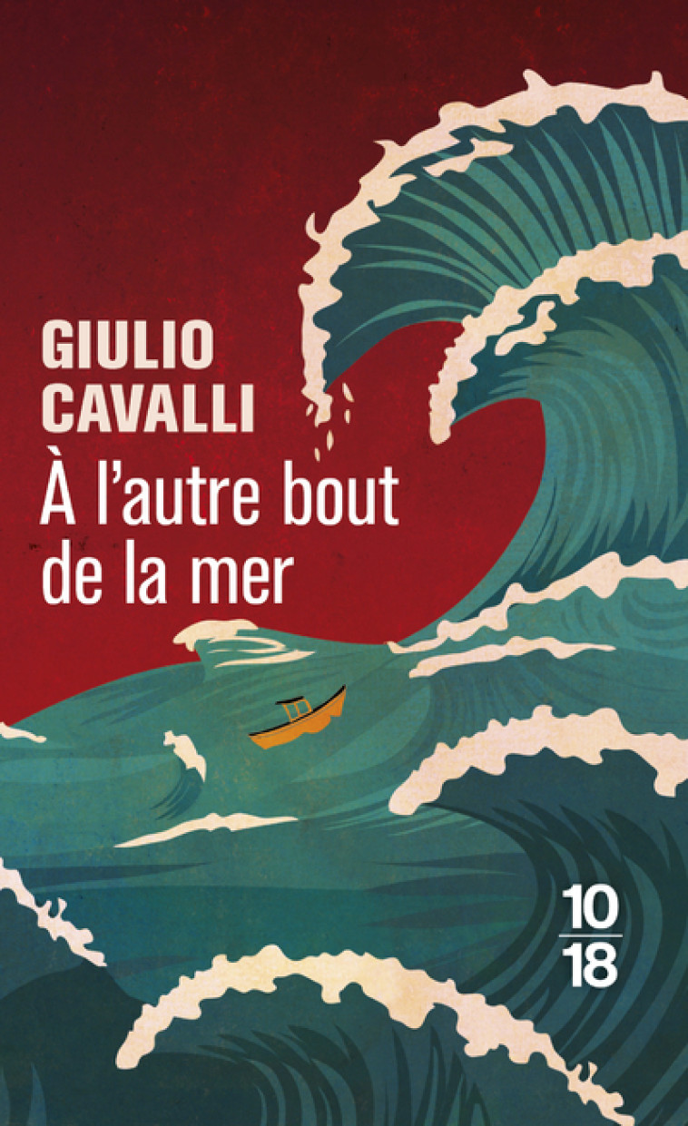 A L'AUTRE BOUT DE LA MER - CAVALLI GIULIO - 10 X 18