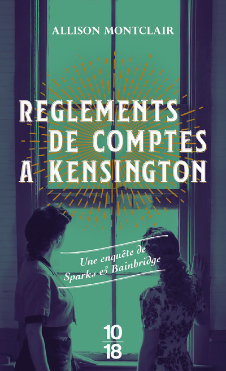 REGLEMENTS DE COMPTES A KENSINGTON - VOL03 - MONTCLAIR ALLISON - 10 X 18