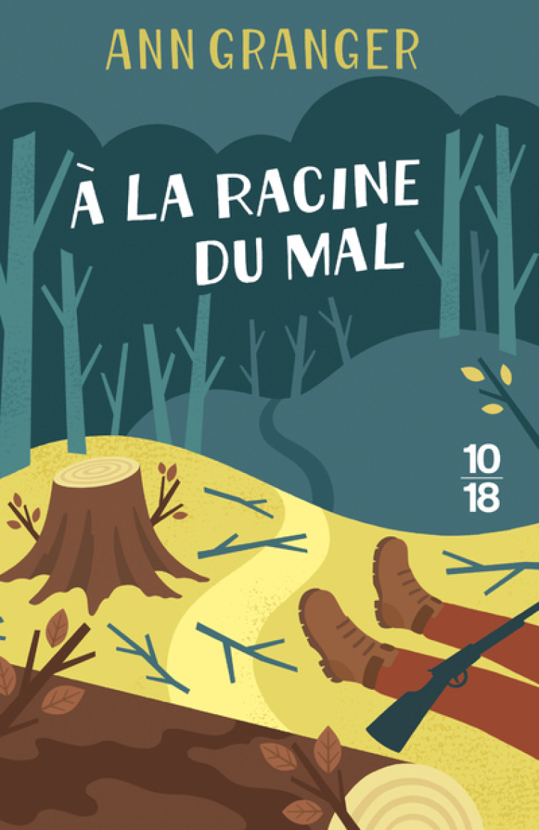 A LA RACINE DU MAL - GRANGER ANN - 10 X 18