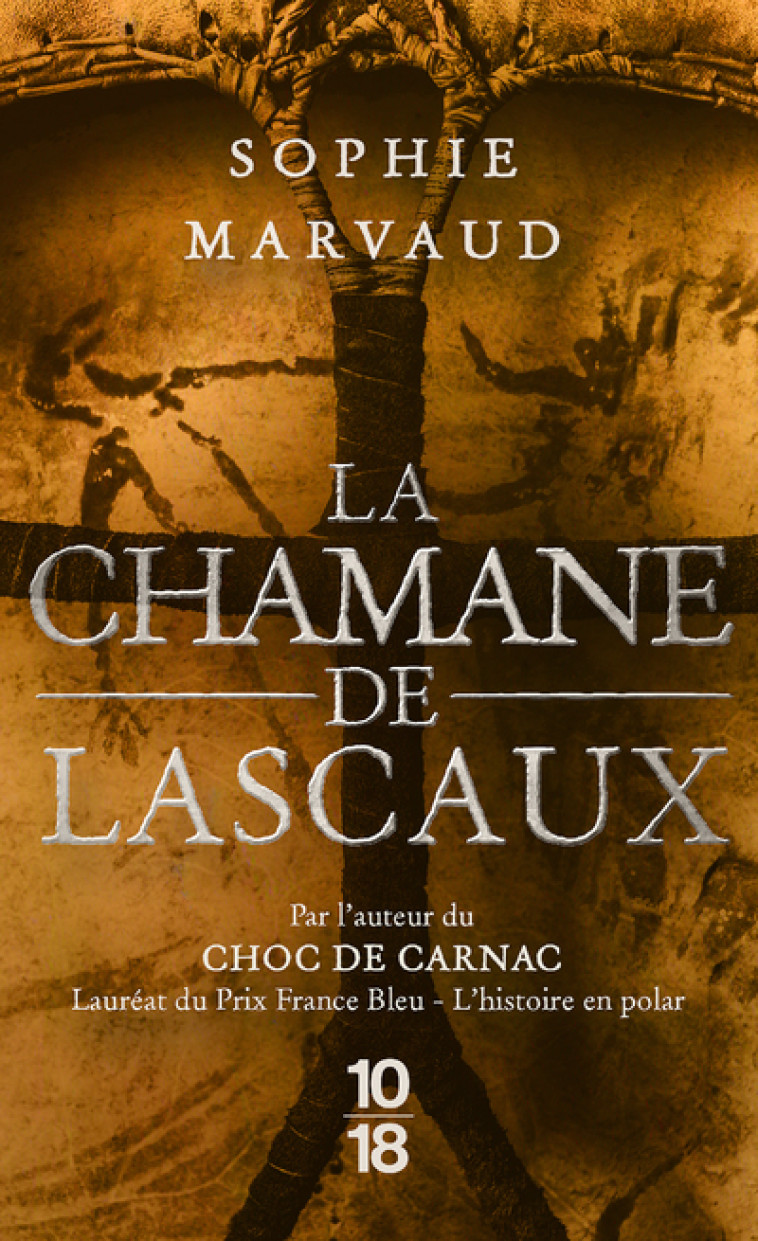 LA CHAMANE DE LASCAUX - MARVAUD SOPHIE - 10 X 18