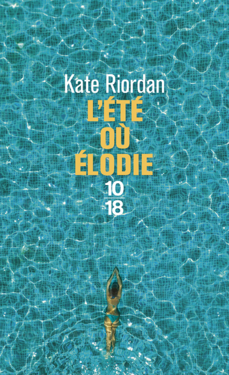 L'ETE OU ELODIE - RIORDAN KATE - 10 X 18