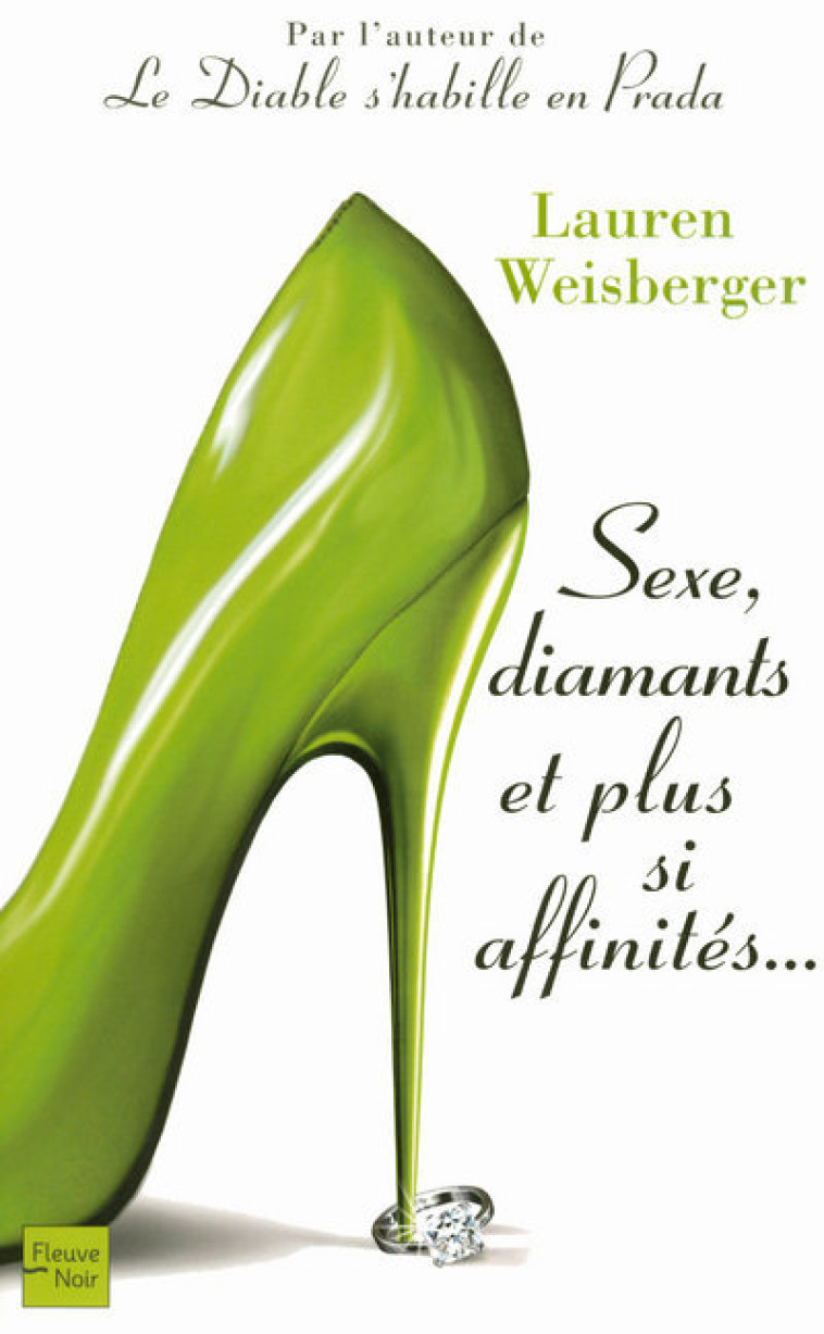 SEXE, DIAMANTS ET PLUS SI AFFINITES - WEISBERGER LAUREN - FLEUVE EDITIONS