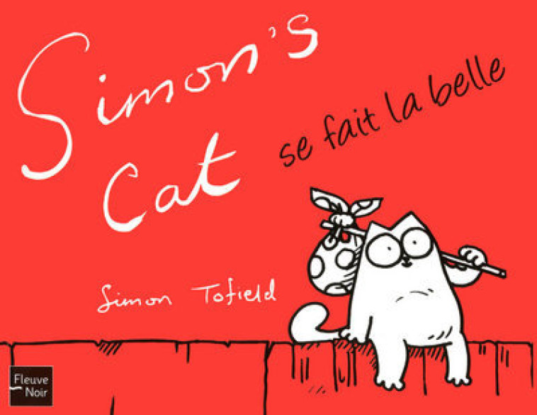 SIMON'S CAT SE FAIT LA BELLE - TOFIELD SIMON - FLEUVE EDITIONS