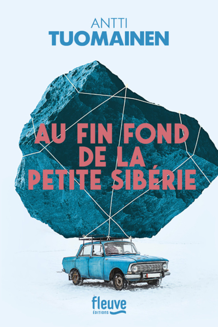 AU FIN FOND DE LA PETITE SIBERIE - TUOMAINEN ANTTI - FLEUVE EDITIONS