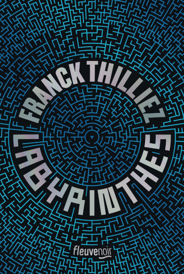 LABYRINTHES - EDITION COLLECTOR - THILLIEZ FRANCK - FLEUVE EDITIONS