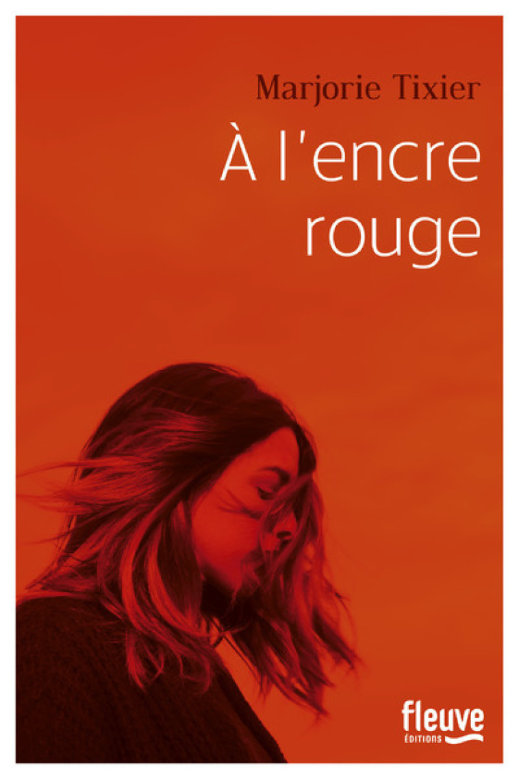 A L'ENCRE ROUGE - TIXIER MARJORIE - FLEUVE EDITIONS