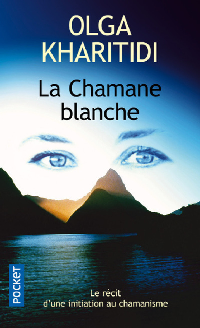 LA CHAMANE BLANCHE - KHARITIDI OLGA - POCKET