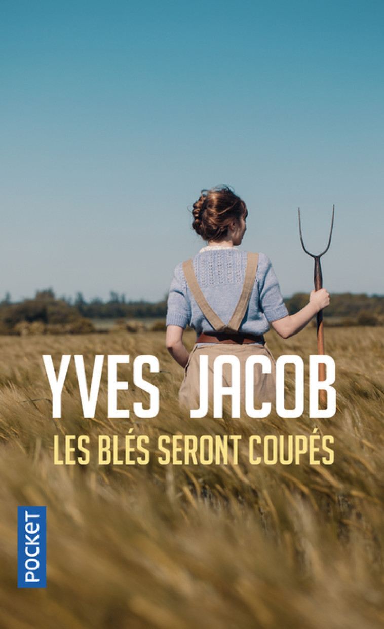 LES BLES SERONT COUPES - JACOB YVES - POCKET