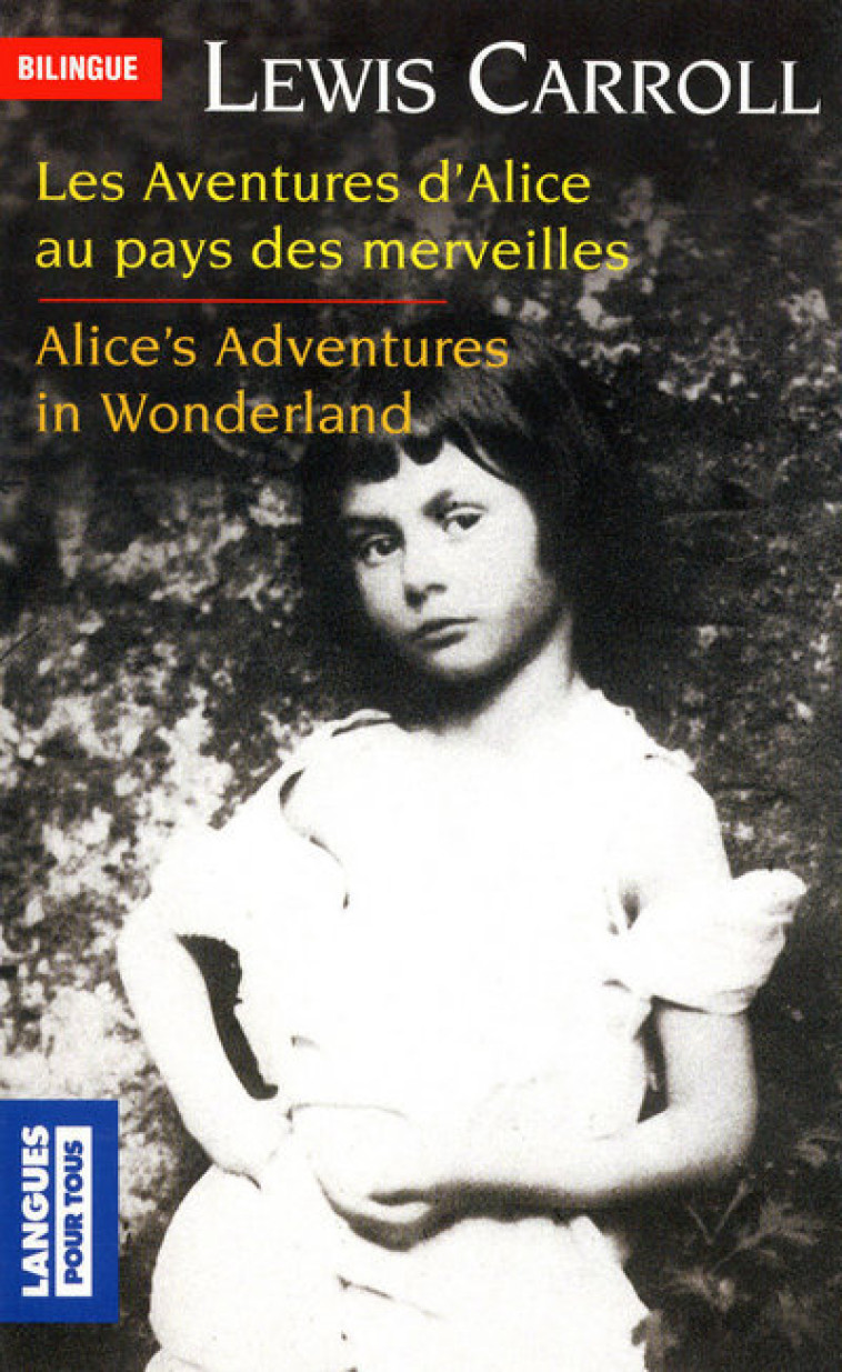 LES AVENTURES D'ALICE AU PAYS DES MERVEILLE S -BILINGUE- DANIELOU 2021-2022 CASE 6 - LEWIS CARROLL - LANGUES POUR TO