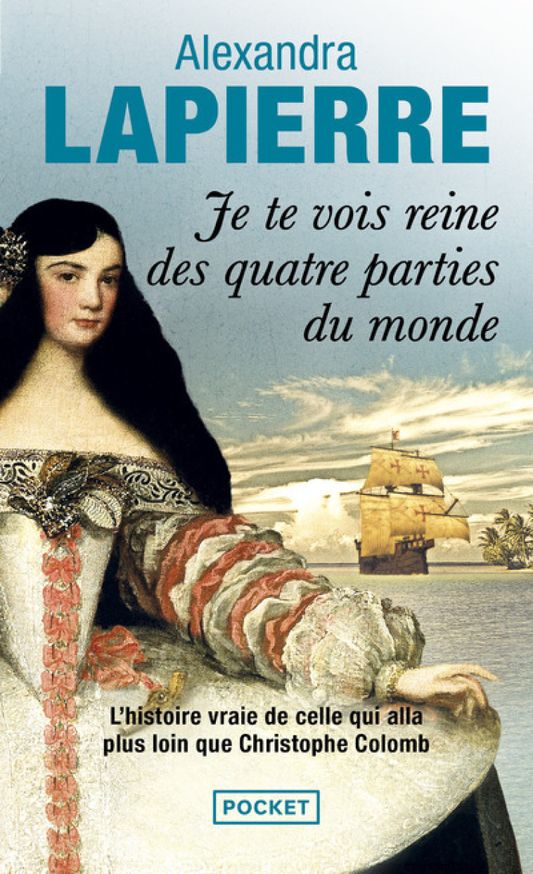 JE TE VOIS REINE DES QUATRE PARTIES DU MOND E - LAPIERRE ALEXANDRA - POCKET