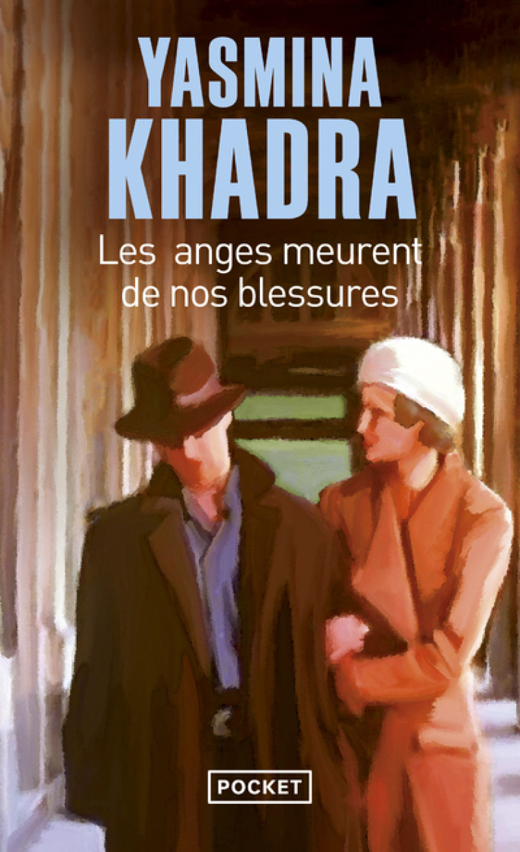 LES ANGES MEURENT DE NOS BLESSURES - KHADRA YASMINA - POCKET