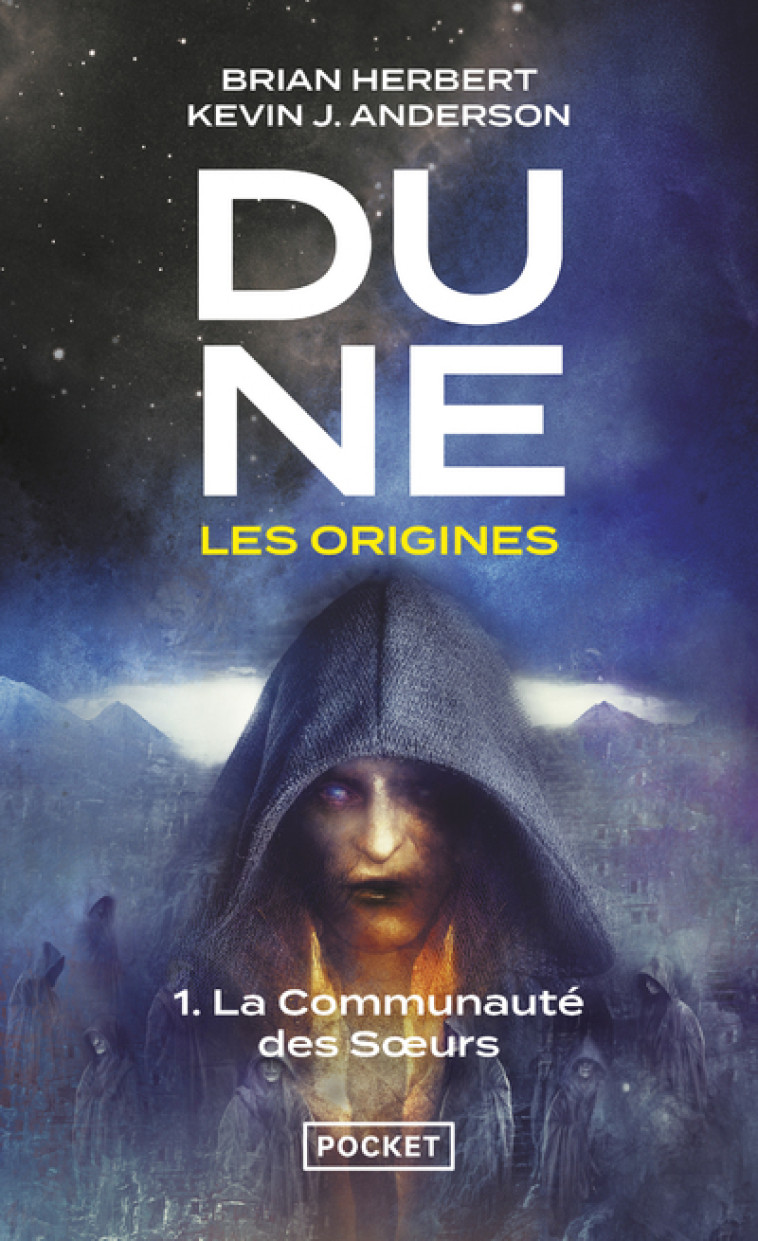 DUNE LES ORIGINES T01 LA COMMUNAUTE DES SOEURS - HERBERT/ANDERSON - POCKET