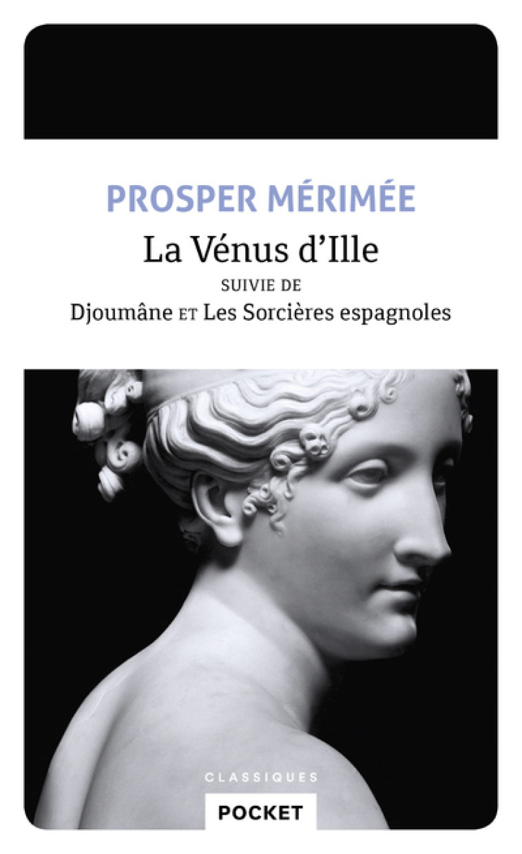 LA VENUS D'ILLE SUIVIE DE DJOUMANE ET LES S ORCIERES ESPAGNOLES - MERIMEE PROSPER - POCKET