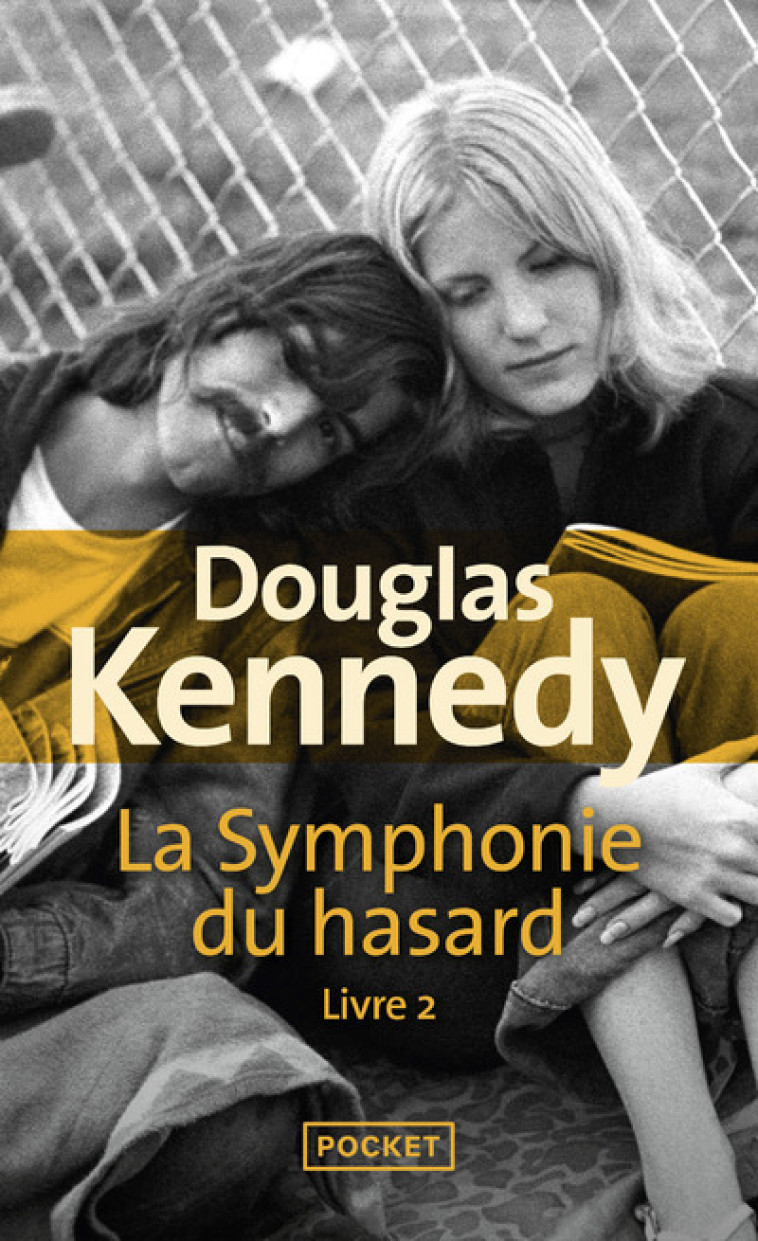 LA SYMPHONIE DU HASARD - TOME 2 - VOL2 - KENNEDY DOUGLAS - POCKET