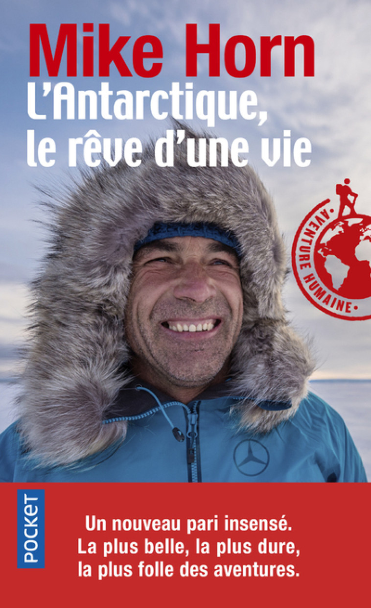 L'ANTARCTIQUE, LE REVE D'UNE VIE - HORN MIKE - POCKET