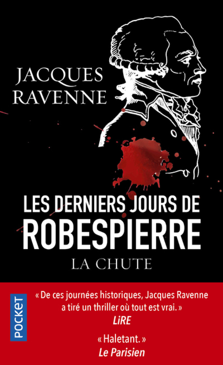 LES DERNIERS JOURS DE ROBESPIERRE - LA CHUT E - RAVENNE JACQUES - POCKET