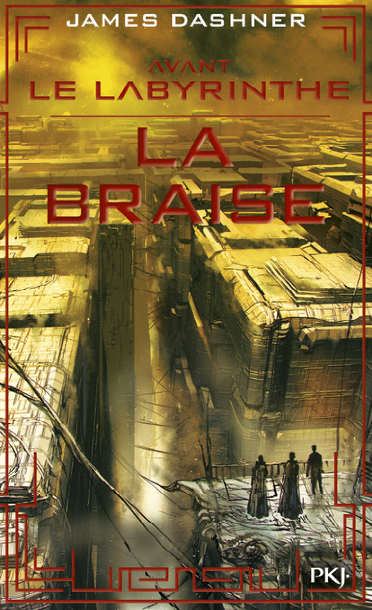 AVANT LE LABYRINTHE LA BRAISE - DASHNER JAMES - POCKET JEUNESSE