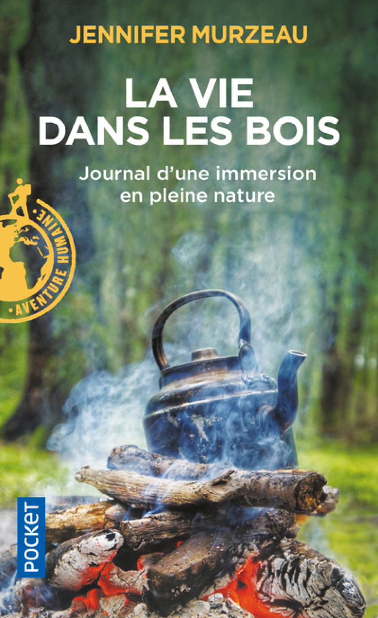 LA VIE DANS LES BOIS - MURZEAU JENNIFER - POCKET