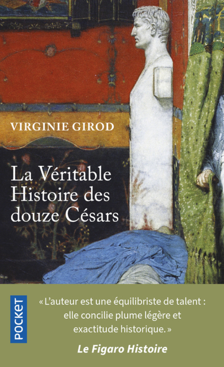 LA VERITABLE HISTOIRE DES DOUZE CESARS - GIROD VIRGINIE - POCKET