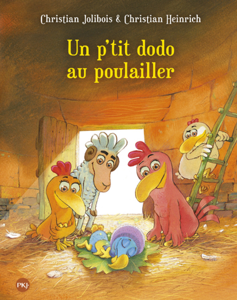 LES P'TITES POULES T19 UN P'TIT DODO AU POULAILLER - JOLIBOIS/HEINRICH - POCKET JEUNESSE